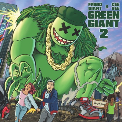 Frigid Giant and Cee Gee: Green Giant 2