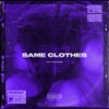 Same Clothes (feat. Gfab & Rose) - Single