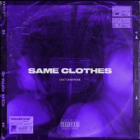 Same Clothes (feat. Gfab & Rose) - Single - Colt