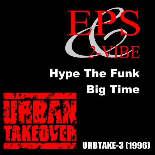 Hype the Funk / Big Time (feat. DJ Mark) - Single by EPS, 2-Vibe