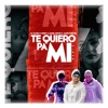 Te Quiero Pa Mi (Remix) [feat. Michel Boutic] - Single
