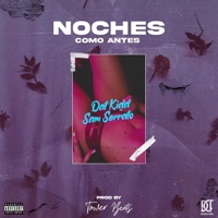 Noches Como Antes (feat. Sam Serrato) - Single - Dat Kidd