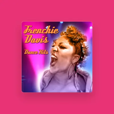 Listen to Frenchie Davis, watch music videos, read bio, see tour dates & more!