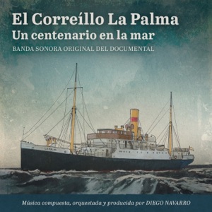El Correíllo La Palma, un centenario en la mar (Original Score) - EP