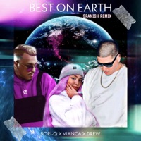 Best On Earth (feat. Bori-Q & Vianca) [Spanish Remix] - Single - DRew The Chosen