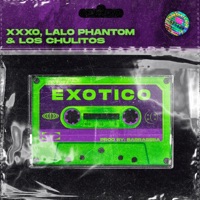 Exotiko (feat. Xxxo & Lalo Phantom) - Single - Loschulitos