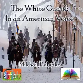 The White Guard: In an American Voice (Unabridged)