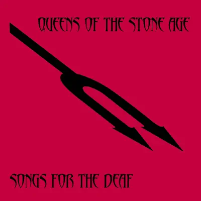 Listen to Songs for the Deaf by Queens of the Stone Age