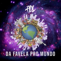 Da Favela pro Mundo - ADL