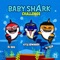 Baby Shark Challenge - Kyle Edwards, DJ Flex & DJ 809 lyrics