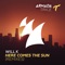 Here Comes the Sun (Tom Staar Remix) - WILL K lyrics