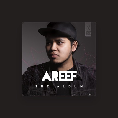 Listen to Areef, watch music videos, read bio, see tour dates & more!