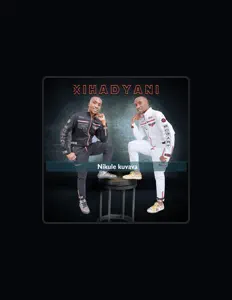 Listen to XIHADYANI, watch music videos, read bio, see tour dates & more!
