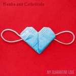 Banks and Cathedrals - My Quarantine Love