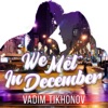 We Met in December - Single