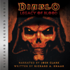 Diablo: Legacy of Blood: Blizzard Legends (Unabridged) - Richard A. Knaak