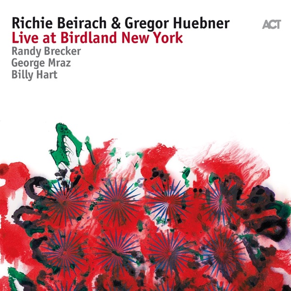 Live at Birdland New York (with Randy Brecker, George Mraz & Billy Hart)
