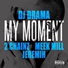 My Moment (feat. 2 Chainz, Meek Mill & Jeremih)