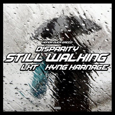 Still Walking (feat. LXT & Kyng Karnage) - Single