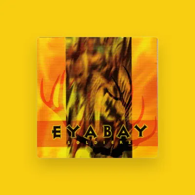 Listen to Eyabay, watch music videos, read bio, see tour dates & more!