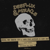Reel Me Back In (feat. Gee Bag & Ash The Author) - Single - Deeflux & Miracle