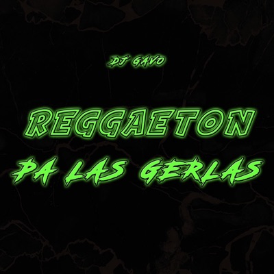 Reggaeton Pa Las Gerlas - Single
