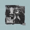 Far From Home - Single