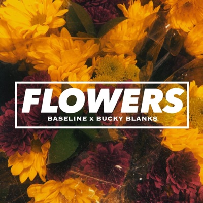 Flowers (feat. Bucky Blanks) - Single