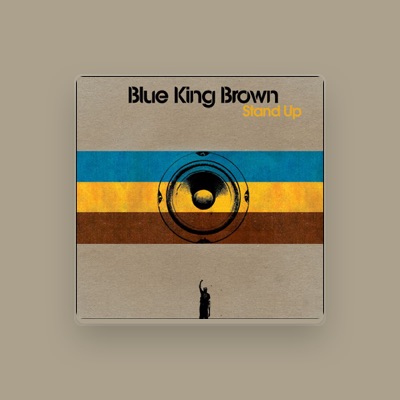 Blue King Brown