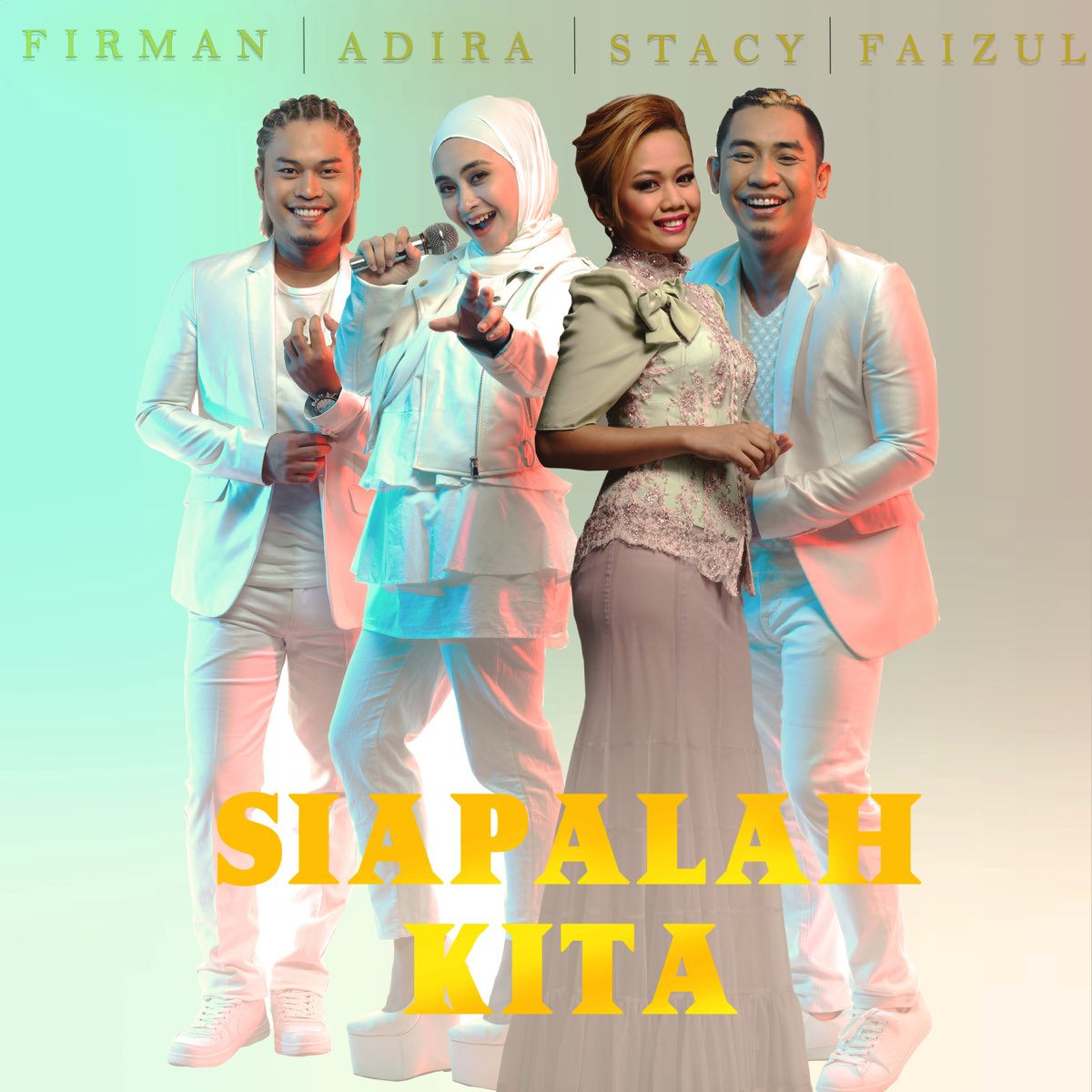 ‎Siapalah Kita - Single - Album by Stacy, Adira, Faizul Sany & Firman ...