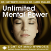 Unlimited Mental Power Light of Mind Hypnosis Self Help Guided Meditation Relaxation Affirmations NLP - Dr. Matthew Cohn & Dr. Mary Fuller