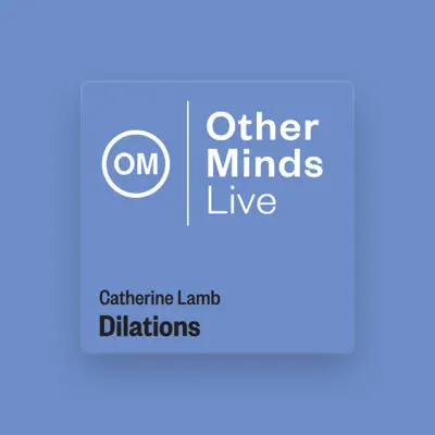 Listen to Catherine Lamb, watch music videos, read bio, see tour dates & more!