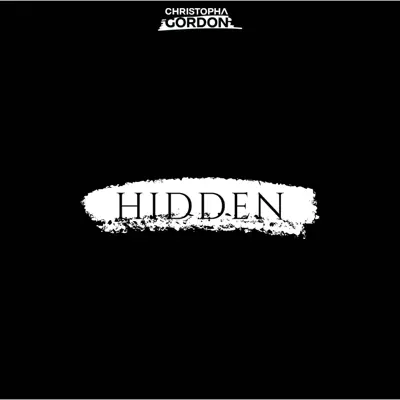 Listen to Hidden - EP by Christopha Gordon