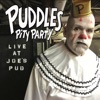 Puddles Pity Party