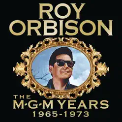 The MGM Years: 1965-1973 - Roy Orbison