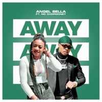 Away (feat. Mc ChopMoney) - Single - Angel Bella