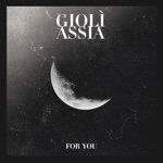 Giolì & Assia - For You