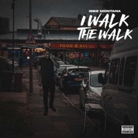 I Walk the Walk - Ibbz Montana