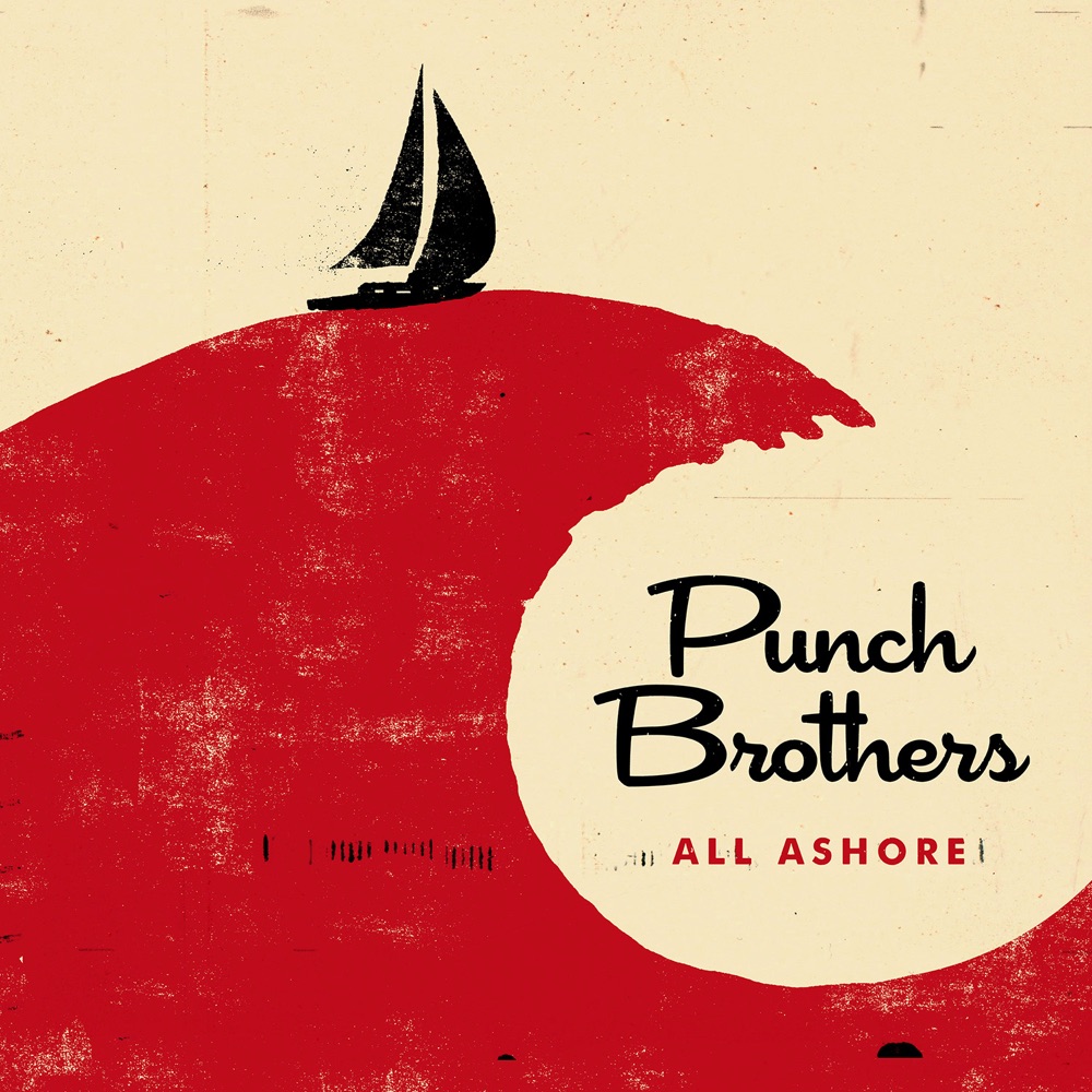 All Ashore by Punch Brothers