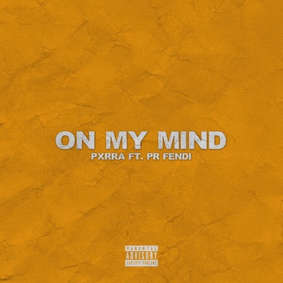 On My Mind (feat. PR Fendi) - Single
