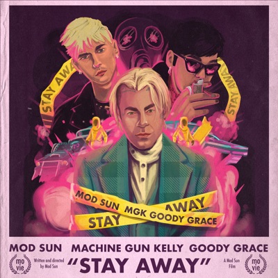 Stay Away (feat. Machine Gun Kelly & Goody Grace) - Single