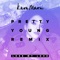 Lose My Love (PRETTY YOUNG Remix) - Kara Marni lyrics