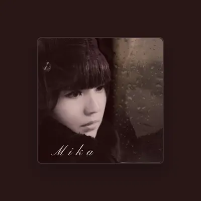 Listen to MIKA KOBAYASHI, watch music videos, read bio, see tour dates & more!