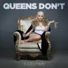 Queens Don't