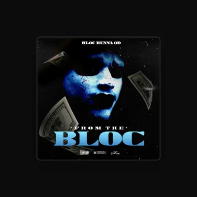 Listen to Bloc Runna OD, watch music videos, read bio, see tour dates & more!