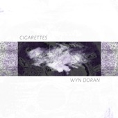 Wyn Doran - Cigarettes