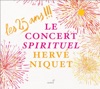 Hervé Niquet, Concert Spirituel Chorus, Le Concert Spirituel & Le Concert Spirituel Soloists