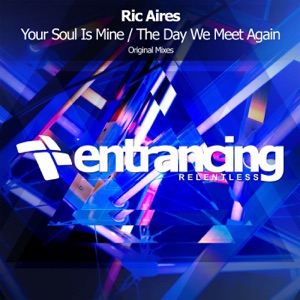 Your Soul Is Mine / The Day We Meet Again - Single