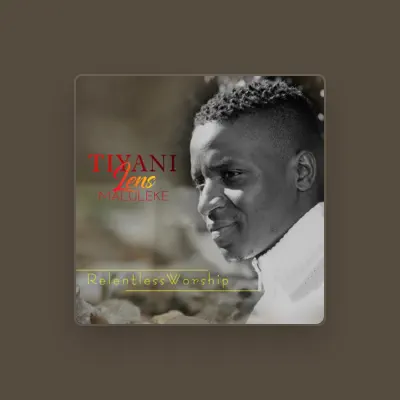 Listen to Tiyani Lens Maluleke, watch music videos, read bio, see tour dates & more!