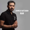Ahmed Batshan - Ra7